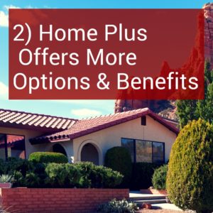 The very popular Home Plus home buyer assistance program just expanded their options and benefits for home buyers everywhere in Arizona except Pima County (don’t worry Tucson home buyers … see #3).